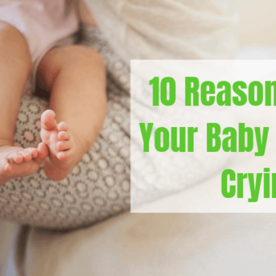 How to Stop Baby Crying: 10 Reasons Your Baby is Upset