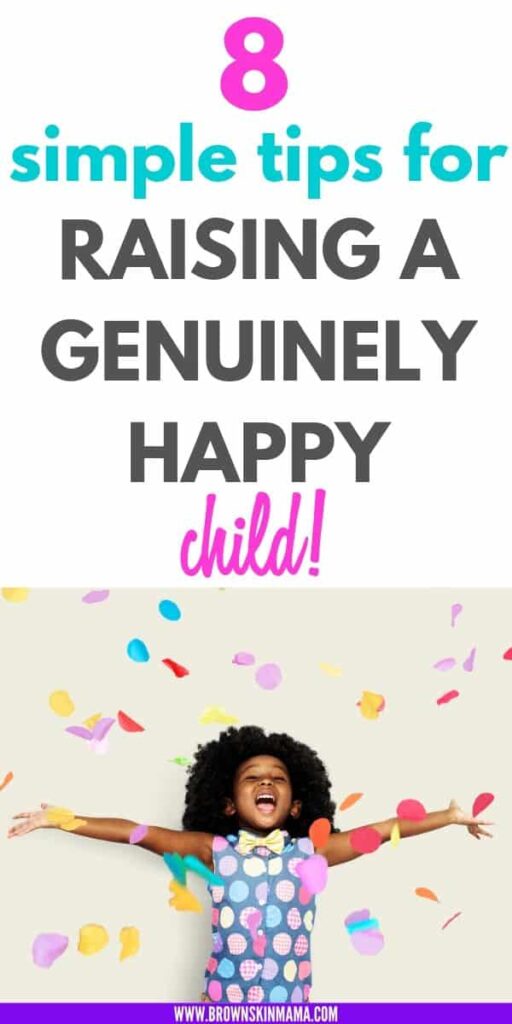 It's no secret that we all want out children to be happy. The first step is to be a happy parent in your child's eyes. Find out all the tips you need to create a happy and content child.