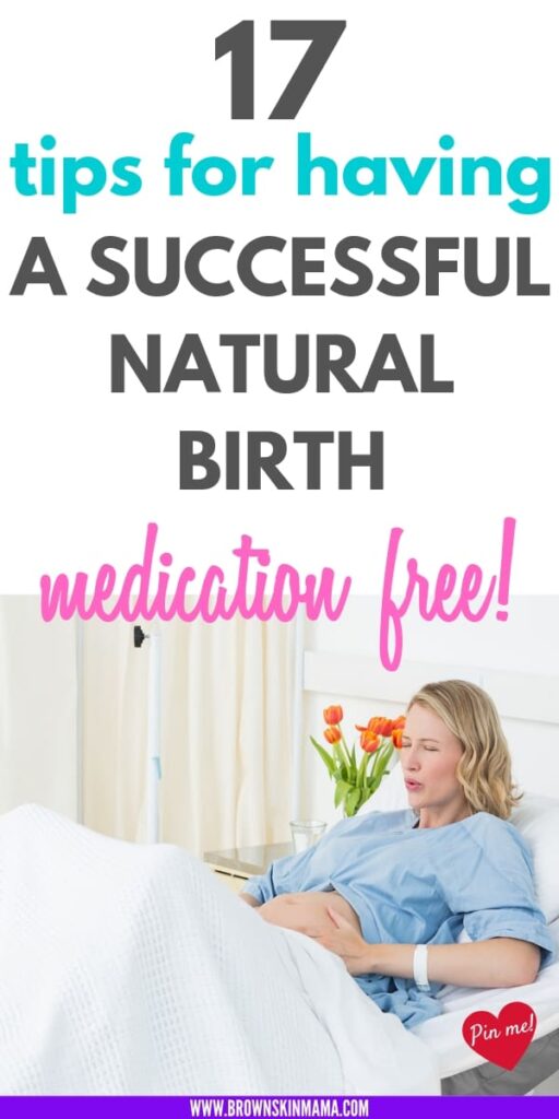 Get 17 tips for having an easier natural birth. These tips will help you with pain management during your labor so you can get t meet your baby.