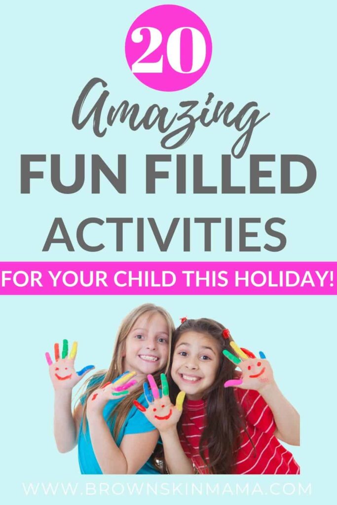 Fun activities for kids during the holidays. Lots of indoor and outdoor activities for keep your child busy.