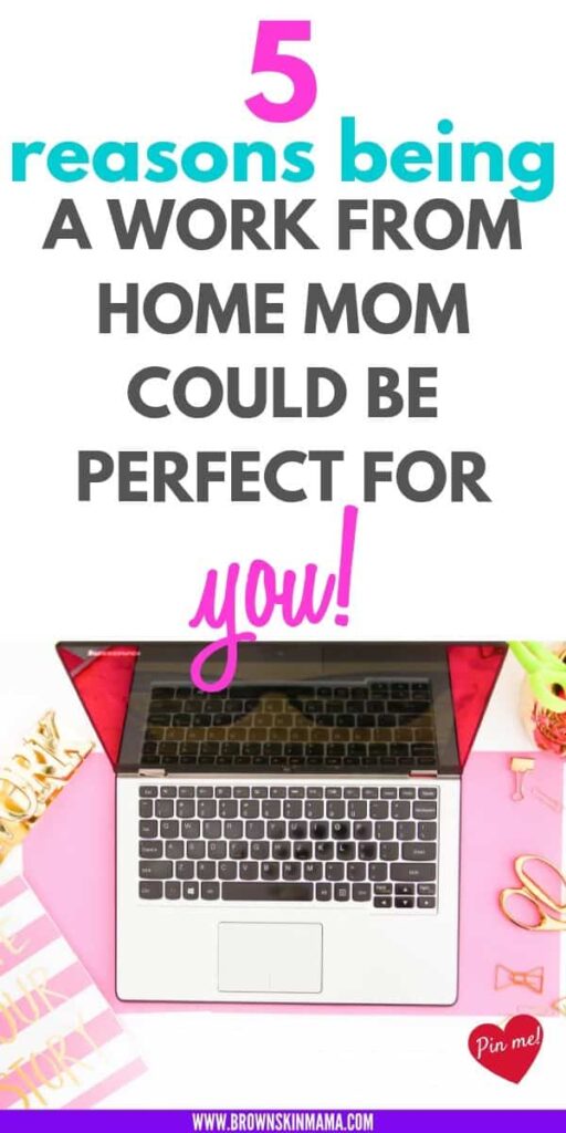 These are 5 legitimate reasons why you might want to consider being a work from home mom. If you are wondering which types of jobs would be the best to get started then you should definitely start by reading this!