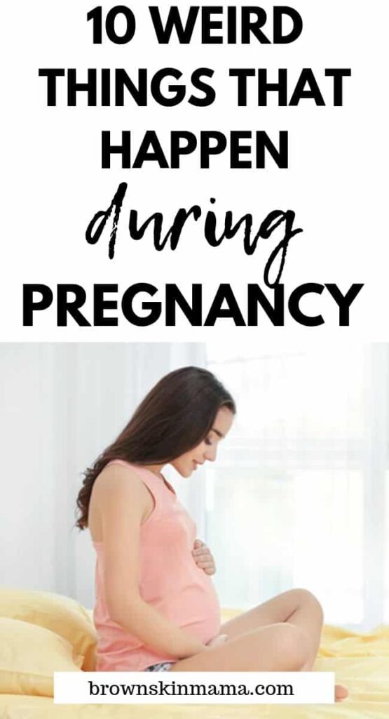 10 very weird pregnancy symptoms that you might not be aware of that can happen at any time during pregnancy.