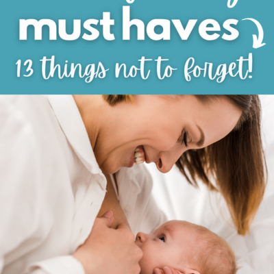 Breastfeeding Must Haves (13 Things not to forget!)