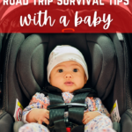 Road Trip With Baby: 5 Survival Tips