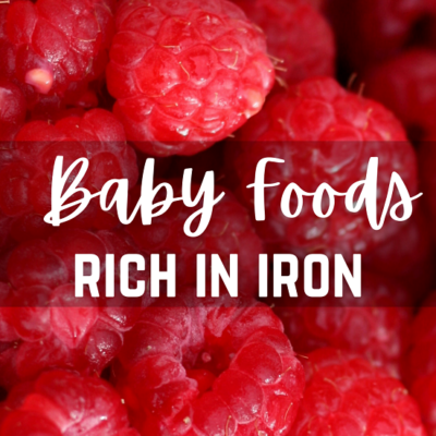 Baby Food Rich in Iron (+3 Puree Recipes!)