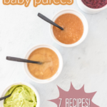 7 Easy and Healthy Homemade Baby Food Purees